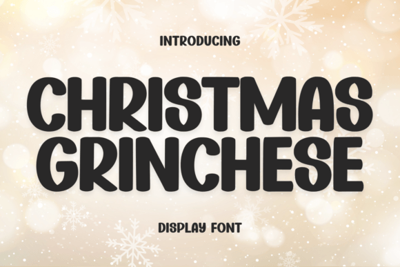 Christmas Grinchese: The Elegant Display Font for Seasonal Campaigns