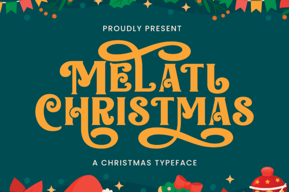 Melati Christmas: A Rustic Serif for Holiday Design