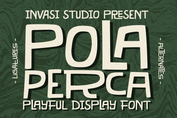 Pola Perca: A Playful Display Font for Editorial Design