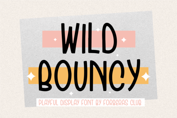 Wild Bouncy: A Playful Display Font for Modern Editorial Design